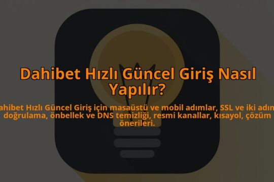 Dahibet-Hizli-Guncel-Giris-Nasil-Yapilir-overlay-1784399612.jpg