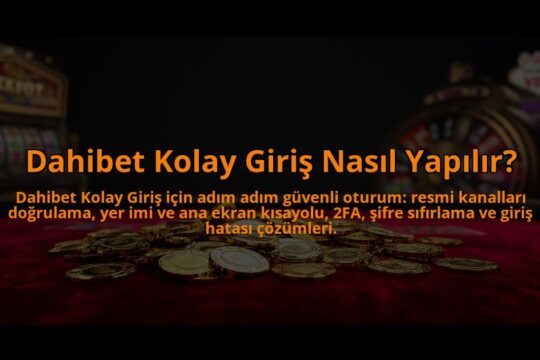 Dahibet-Kolay-Giris-Nasil-Yapilir-overlay-1784472229.jpg