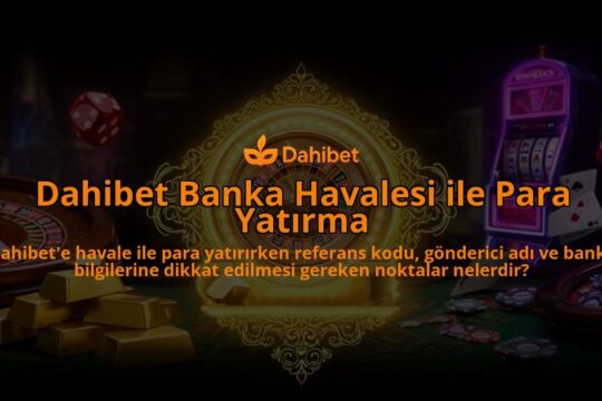Dahibet-Banka-Havalesi-ile-Para-Yatirma-overlay-1786610537.jpg