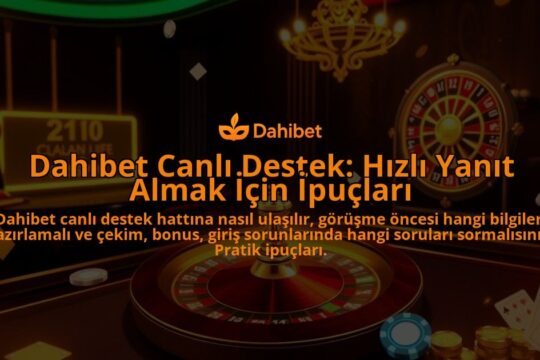 Dahibet-Canli-Destek-Hizli-Yanit-Almak-Icin-Ipuclari-overlay-1786679424.jpg