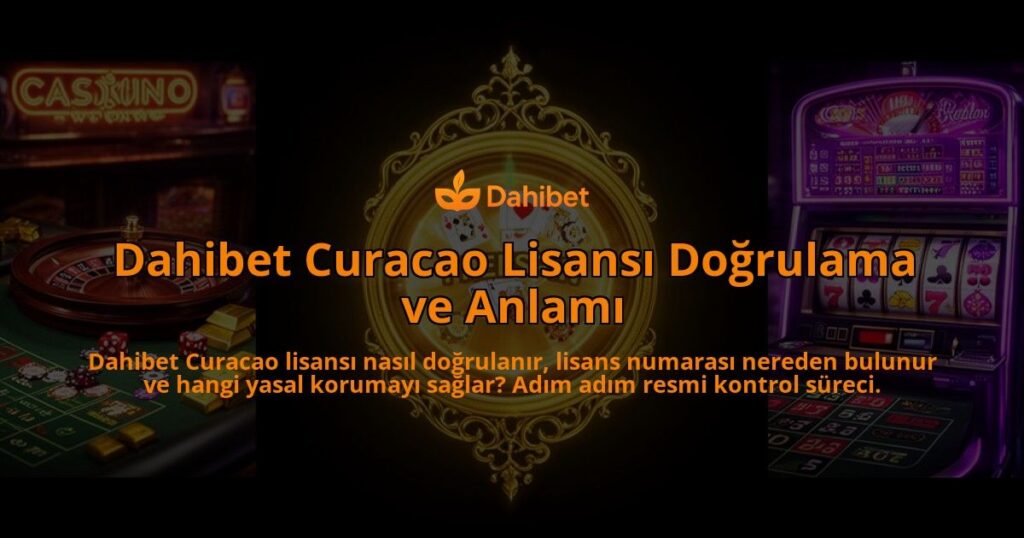 Dahibet-Curacao-Lisansi-Dogrulama-ve-Anlami-overlay-1786610150.jpg