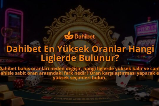 Dahibet-En-Yuksek-Oranlar-Hangi-Liglerde-Bulunur-overlay-1786628163.jpg