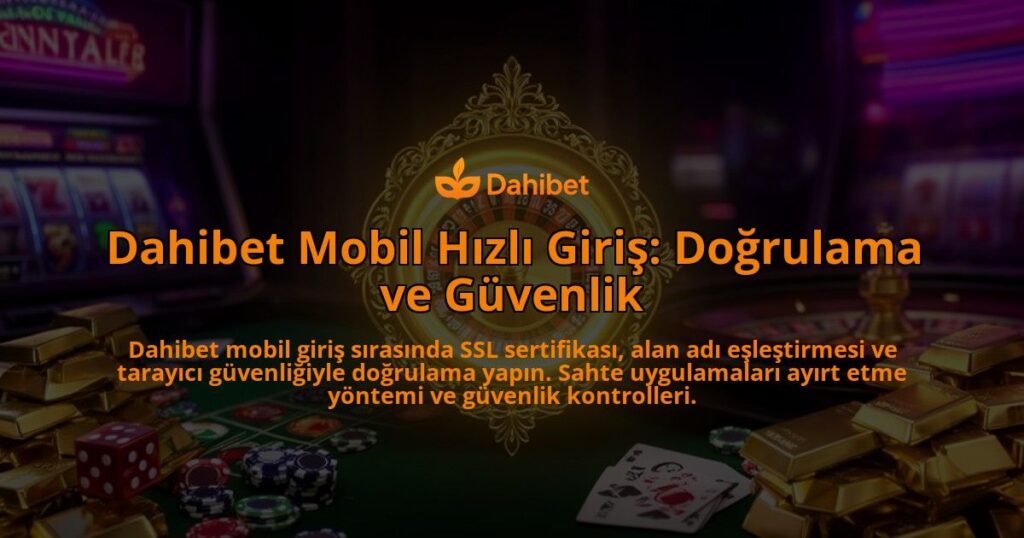 Dahibet-Mobil-Hizli-Giris-Dogrulama-ve-Guvenlik-overlay-1786613869.jpg