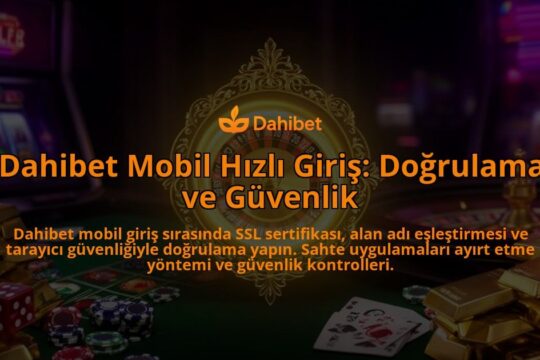 Dahibet-Mobil-Hizli-Giris-Dogrulama-ve-Guvenlik-overlay-1786613869.jpg