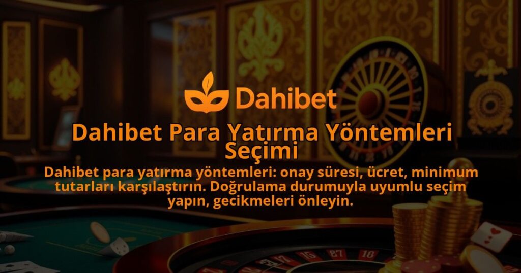 Dahibet-Para-Yatirma-Yontemleri-Secimi-1786681850.jpg