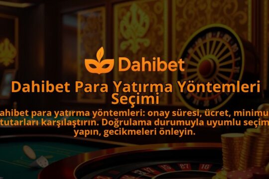 Dahibet-Para-Yatirma-Yontemleri-Secimi-1786681850.jpg