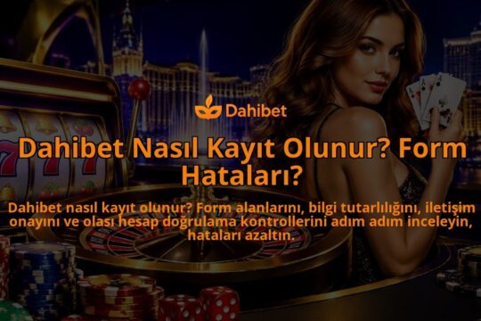 Dahibet-Nasil-Kayit-Olunur-Form-Hatalari-overlay-1788732365.jpg