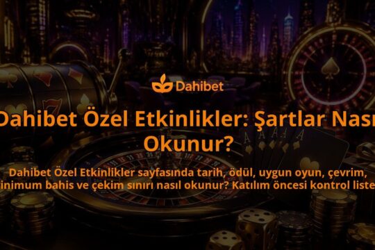 Dahibet-Ozel-Etkinlikler-Sartlar-Nasil-Okunur-overlay-1790094040.jpg